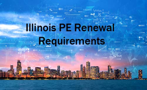 illinois pe renewal requirements